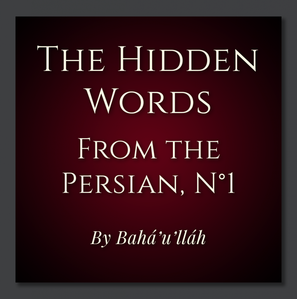 The Hidden Words – From the Persian, N°1 – by Bahá’u’lláh – In Persian ...