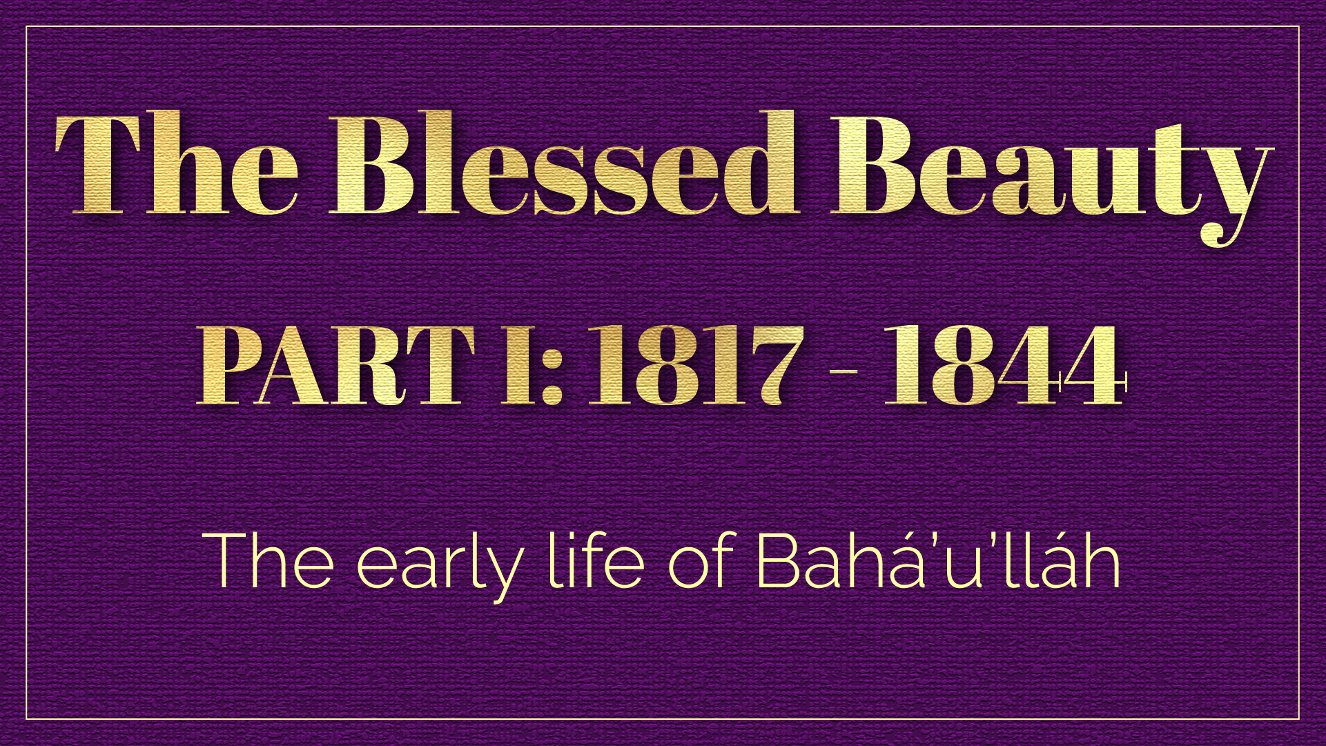 The Blessed Beauty Part 1: Early life – The Utterance Project